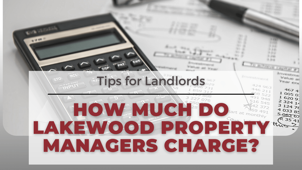 How Much Do Lakewood Property Managers Charge? Tips for Landlords - Article Banner